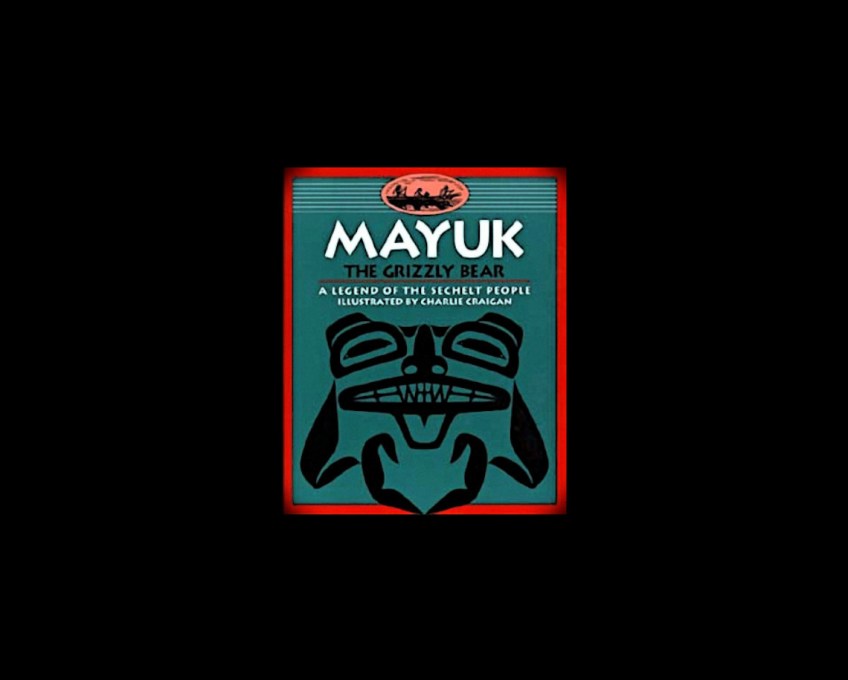 Mayuk the Grizzly Book Cover Image Illustrated by Sechelt Artist Charles J Craigan